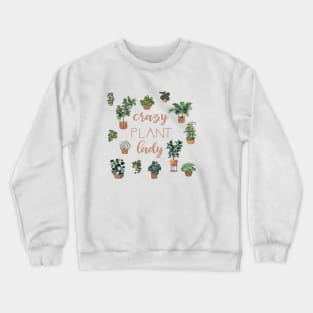 Crazy plant lady Crewneck Sweatshirt